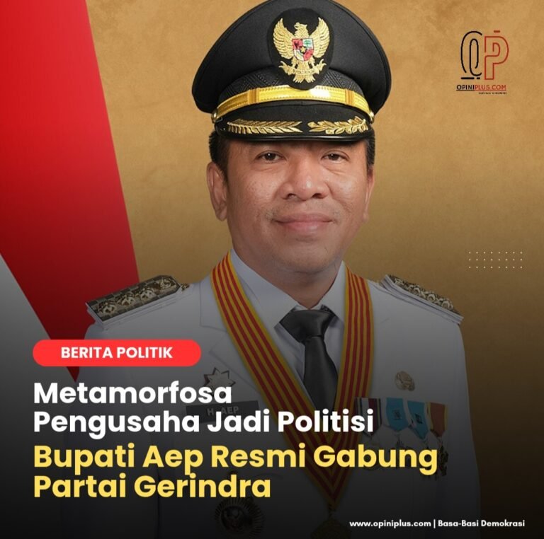 Metamorfosa Pengusaha Jadi Politisi, Bupati Aep Resmi Gabung Partai Gerindra