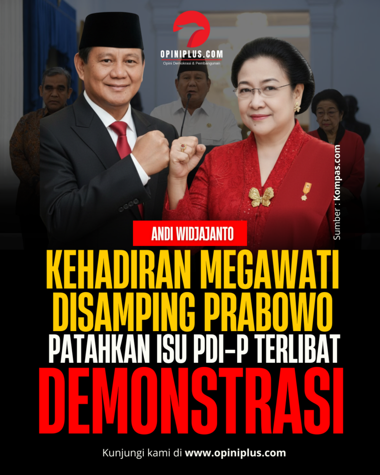 Kehadiran Megawati Disamping Prabowo Patahkan Isu PDI-P Terlibat Demonstrasi